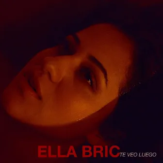 Te Veo Luego by Ella Bric