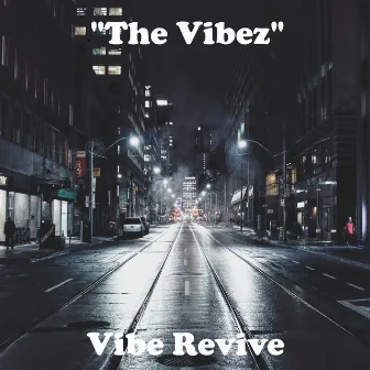 The Vibez by Vibe Revive