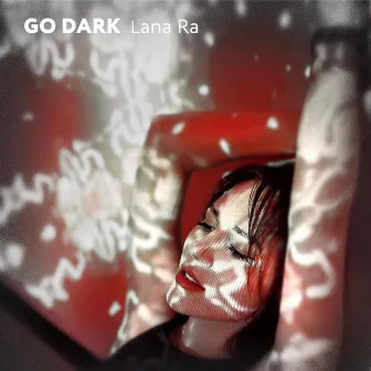 Go Dark by Lana Ra