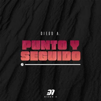 Punto y Seguido by Diego A.