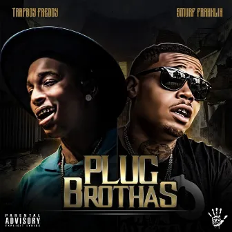 Plug Brothers by Smurf Franklin