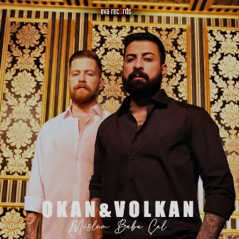 Müslüm Baba Çal by Okan & Volkan