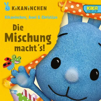 Die Mischung macht's! Das 4. Album by Kikaninchen