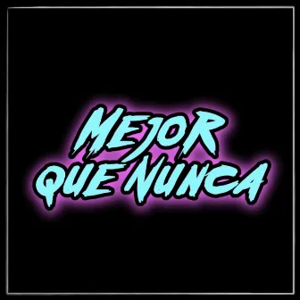 Mejor que nunca by Del Olmo