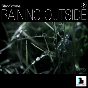 Raining Outside by Shocktone