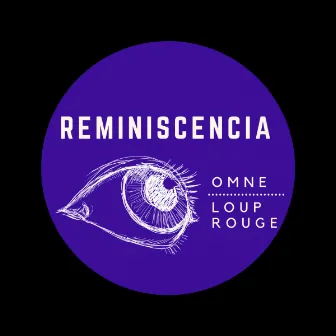 Reminiscencia by Loup Rouge