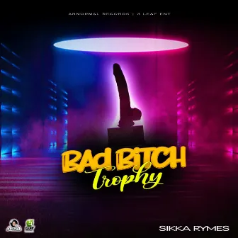 Bad Bitch Trophy by Krissonic