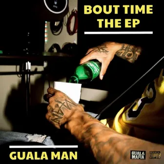 Bout Time: The EP by Guala Man