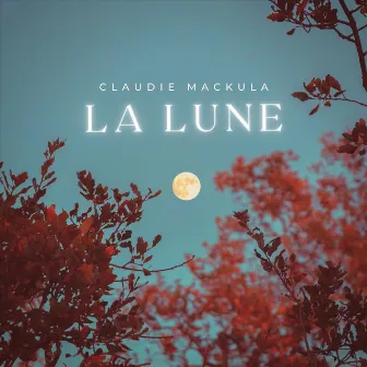 La Lune by Claudie Mackula