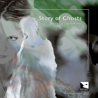 Story of Ghosts (Audiophile Edition SEA) by Fiona Joy Hawkins