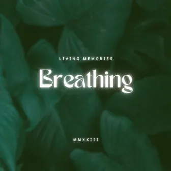 Breathing EP by Living Memories