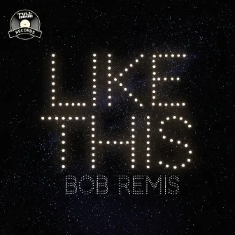 Like This by Bob Remis