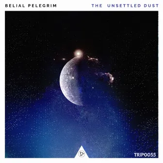 The Unsettled Dust by Belial Pelegrim