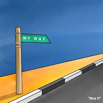 My Way by Moe D