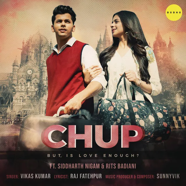 Chup (feat. Siddharth Nigam & Rits Badiani)