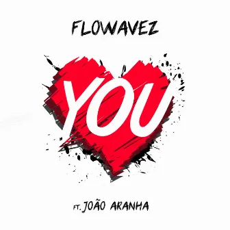 You by Flowavez