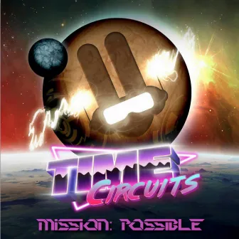 Mission: Possible (Time Circuits Remix) by Cosmic Dust Bunnies