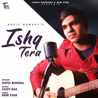 Ishq Tera by Kapil Bansal