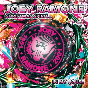 Christmas Spirit...In My House by Joey Ramone