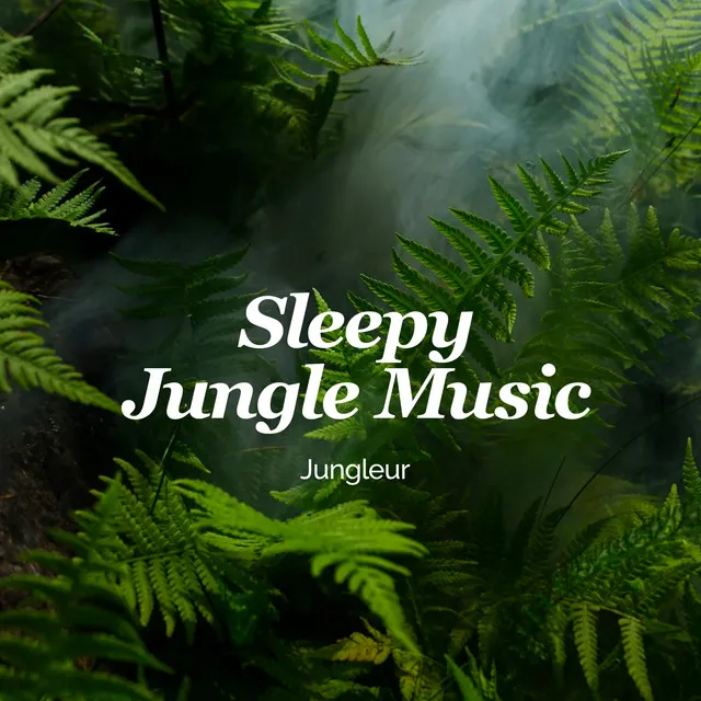 Sleepy Jungle Music