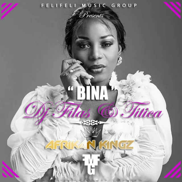 Bina (Feli Feli Music Group Presents Afrikan Kingz)