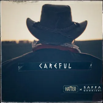 Careful by Saffa Ghorishi