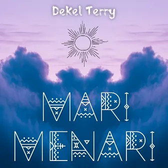 Mari Menari by Dekel Terry