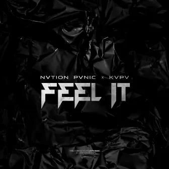 Feel It by NVTION PVNIC