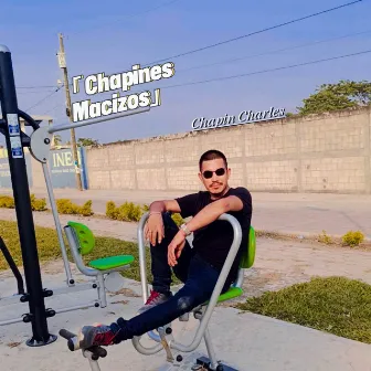 Chapines Macizos by Chapin Charles GT