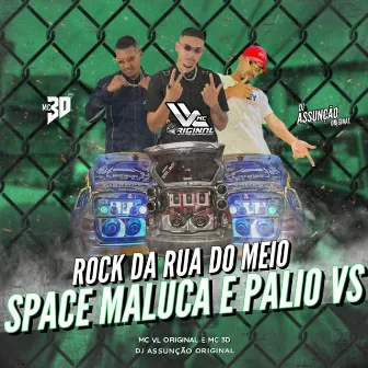 Rock da Rua do Meio - Space Maluca e Palio Vs by DJ Assunção Original