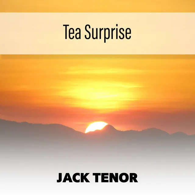 Tea Surprise