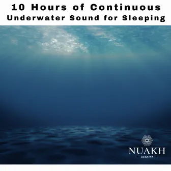 10 Hours of Underwater Sounds for Sleeping (Continuous) by Water Sounds