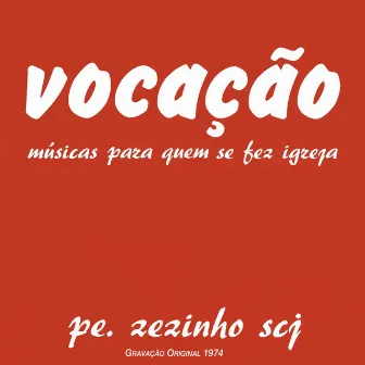 Vocação by Pe. Zezinho, SCJ