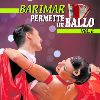 Permette un ballo, Vol. 6 by Barimar