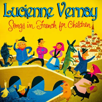 Songs In French For Children by Lucienne Vernay