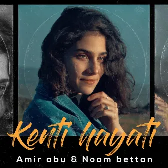 Kenti Hayati by Noam Bettan