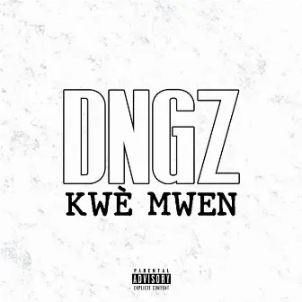 Kwè Mwen by DNGZ