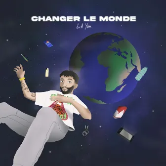 Changer le monde by lil yan