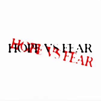 Hope Vs Fear by Chainsaw Synphany