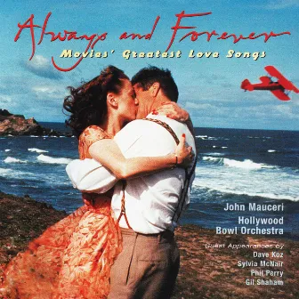 Always & Forever: Movies' Greatest Love Songs (John Mauceri – The Sound of Hollywood Vol. 13) by Hollywood Bowl Orchestra