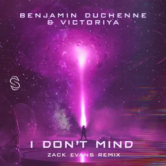 I Don't Mind (Zack Evans Remix) by Benjamin Duchenne