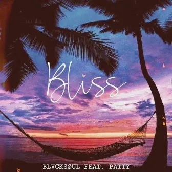 Bliss by BLVCKSØUL