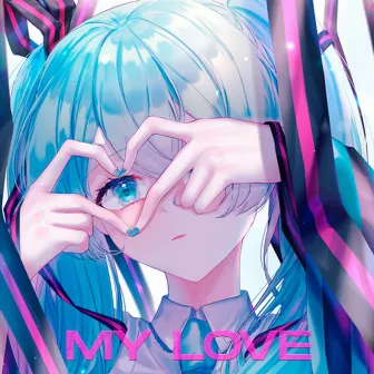 MY LOVE by KASHIRO