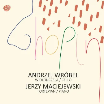 Chopin: Works for Piano & Cello by Andrzej Wrobel