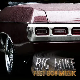 Fast Boy Music by Big Mike