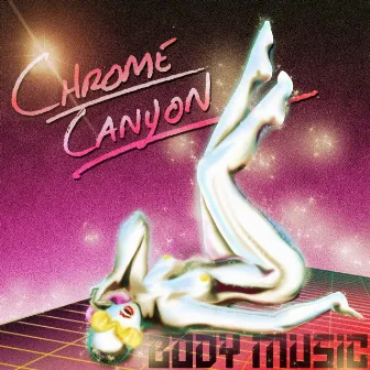 Body Music by Chrome Canyon