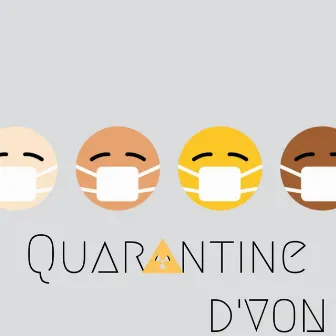 Quarantine by D'von