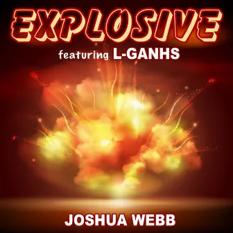 Explosive by Joshua Webb