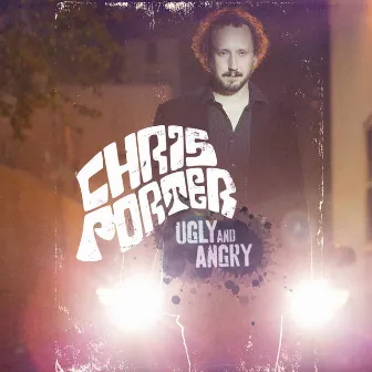 Ugly & Angry by Chris Porter