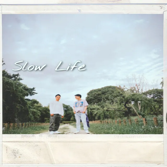 Slow Life